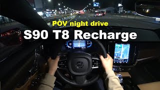 2024 Volvo S90 T8 Recharge POV night drive [upl. by Atirihs427]