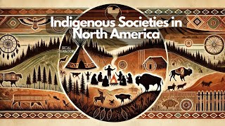 Social Foundations Understanding Indigenous Societies in North America  3Minute History Insight [upl. by Aubigny]