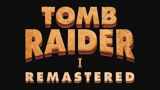 Tomb Raider I Remastered  Achievements  Ave Lara [upl. by Natsreik]