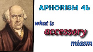 what is accessory miasm in organon of medicine  aphorism 46 explanation [upl. by Lambard]