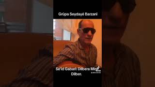 Seid Gabarî Dilbera Min  Dilber سعيد كاباري دلبرا من  دلبر [upl. by Yllier673]