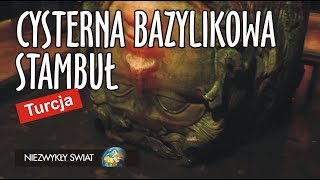 Niezwykly Swiat  Turcja  Stambuł  Cysterna Bazylikowa [upl. by Charisse470]