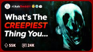 Whats The Creepiest Thing Youve Seen But No One Believes  Reddit Stories [upl. by Gigi]