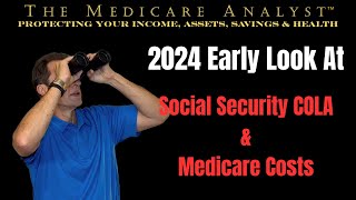 CHECK IT OUT  2024 Early Look For Potential Social Security COLA Increase and Medicare Costs [upl. by Alicia]