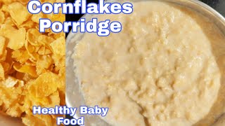 Cornflakes Porridge Healthy Baby Food for 10 months [upl. by Gorga]