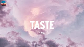 Taste  Tyga Lyrics [upl. by Ysdnil373]