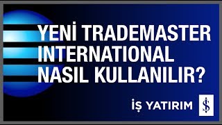 Yeni TradeMaster International Programı Nasıl Kullanılır [upl. by Orlanta]