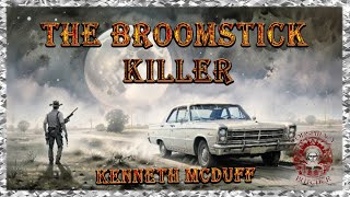 THE BROOMSTICK KILLER  Premature release leads to further murders [upl. by Meekar]