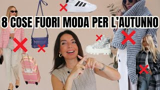 8 cose FUORI MODA per LAUTUNNO 2024 e come rimpiazzarle [upl. by Christensen980]