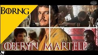 OBERYN MARTELL [upl. by Goodill]