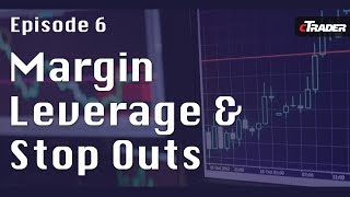 Margin Leverage and Stop Outs  Learn to trade Forex with cTrader  Episode 6 [upl. by Garrek]