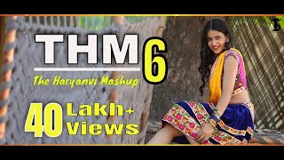 The Haryanvi Mashup 6  Akki kalyan Shivaa Pandit YC Gujjar  New Haryanvi DJ Song 2018  THM6 [upl. by Sissy]