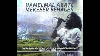 Hamelmal Abate Mekeber Behger [upl. by Middlesworth108]