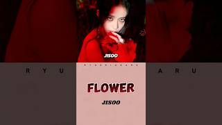 JISOO FLOWER LYRICS JISOO FLOWER [upl. by Ahsotan514]