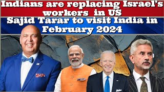 Indians are replacing Israels workers in US SajidTarar to visit India in February 2024 [upl. by Tnert]