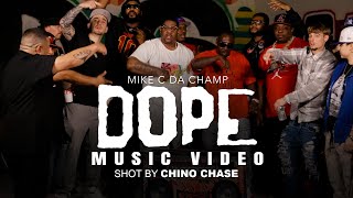 Mike C Da Champ quotDopequot Official Video Shot by Chino Chase [upl. by Herod]