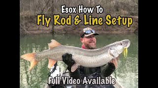 Pike Musky Fly Rod amp Line Setups The Right Way To Do It [upl. by Zackariah]