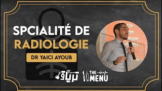 THEMENU  La spécialité de RADIOLOGIE  Dr Yaici Ayoub [upl. by Alleuqahs967]