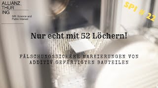 Fälschungssichere Markierungen von additiv gefertigten Bauteilen spi 22 SecuLaserCode [upl. by Milzie]