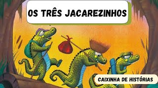 OS TRÊS JACAREZINHOS livro infantil historinha infantil áudio livro leitura infantil [upl. by Inalej824]