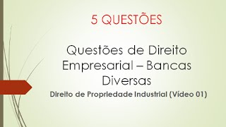 5 QUESTÕES DE DIREITO EMPRESARIAL  DIREITO DE PROPRIEDADE INDUSTRIAL 1 [upl. by Niledam]