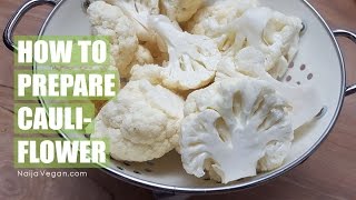 How to prepare and floret cauliflowerbroccoli  Naija Vegan [upl. by Sudbury]