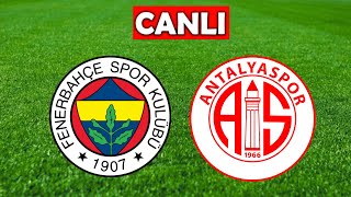 FENERBAHÇE ANTALYASPOR MAÇI CANLI İZLE [upl. by Rorry]