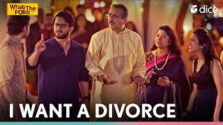 Dice Media  I Want A Divorce  What The Folks ft Veer Rajwant Singh amp Kriti Vij [upl. by Arezzini]