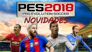 PES 2018  BUNDESLIGA UEFA CHAMPIONS LEAGUE LEGENDS NOVAS LICENÇAS NOVIDADES [upl. by Biagio]