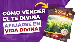 Como INSCRIBIRSE en VIDA DIVINA  Vende el Te Divina [upl. by Afatsuom28]