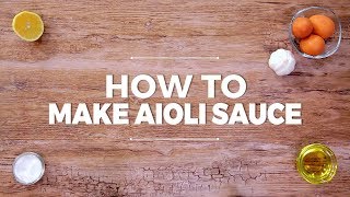 How to Make Aioli Sauce [upl. by Rollo]