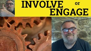 🔵 Involve and Engage Explanation Engage or Involve Difference British English [upl. by Eanehs962]