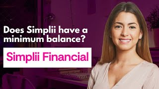 Does Simplii have a minimum balance [upl. by Llenrrad]