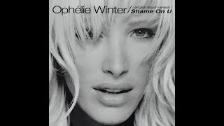 Ophélie Winter  Shame On U English Album Version [upl. by Kauffmann]