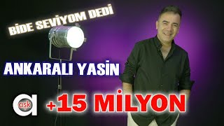 ANKARALI YASİN  BİDE SEVİYOM DEDİ AŞK MÜZİK 2011 [upl. by Nimoynib981]