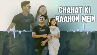 Chahat Ki Raahon Mein Official Lyric Video [upl. by Trix]