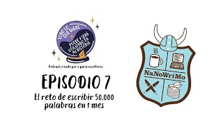 Episodio 7 NANOWRIMO [upl. by Yadrahc]