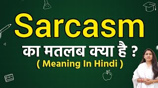 Sarcasm meaning in hindi  Sarcasm ka matlab kya hota hai  Word meaning [upl. by Oirevlis]