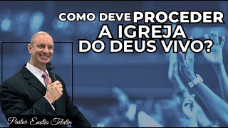 11072024 881 COMO DEVE PROCEDER A IGREJA DO DEUS VIVO [upl. by Kolva]