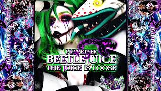 Beetlejuice The Juice is Loose  Puppeteer [upl. by Llerud567]