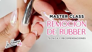 MASTER CLASS DE REMOCIÓN DE RUBBER  By La Chama Nails [upl. by Warfourd]