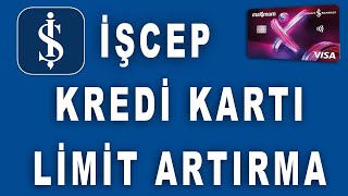 İş bankası İŞCEP Kredi Kartı Limitini Artırma Kredi Kartı Limiti Nasıl Yükseltilir [upl. by Keefe]