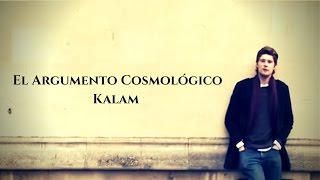 El Argumento Cosmológico Kalam documental [upl. by Anujra]