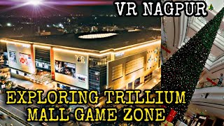 Trilium Mall Nagpur  Time zone VR mall  Nagpur Biggest Mall  Full injoy Game zone [upl. by Kenzie]