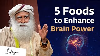 5 Foods to Enhance Brain Power  Sadhguru [upl. by Adnanref237]