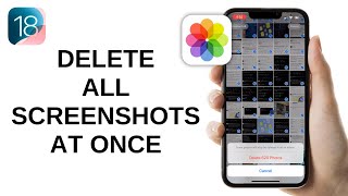 How to Delete All Screenshots on iPhone  iOS 18 [upl. by Vahe]