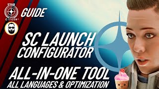 The SC LAUNCH CONFIGURATOR Guide AllinOne Star Citizen Tool Play in any Language amp More [upl. by Gnud839]