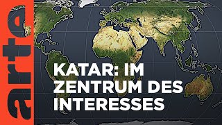 Katar Im Zentrum des Interesses  Mit offenen Karten  ARTE [upl. by Eimilb]