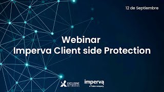 Webinar Imperva Client Side Protection [upl. by Joelly]