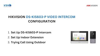 HOW TO SETUP HIKVISION DSKIS603P VIDEO INTERCOM 2024 [upl. by Ogirdor489]